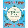 Bali Rai Reading Planet KS2: The Unfortunate Crane: A Tale from the (Tascabile)