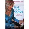 Jo Thompson Find Your Voice - the No. 1 Singing Tutor (Tascabile)