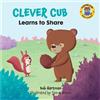 Bob Hartman Clever Cub Learns to Share (Tascabile) Clever Cub Bible Stories