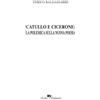 Edit Santoro Catullo e Cicerone: la polemica sulla nuova poesia