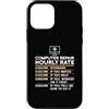 Tech Handyman Apparel Custodia per iPhone 12 mini Riparazione computer Tariffa oraria Geek IT GUY Sysadmin