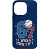 Boys Seventh Birthday Sports Meme Ts Custodia per iPhone 13 Pro 6 7 Baseball I was 6 Now I'm 7 boy settimo 7th Birthday