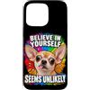 Amanti del Chihuahua e Umorismo Custodia per iPhone 15 Pro Max Credi in Te Stesso con Ironia e Umorismo Canino