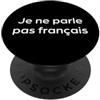 French Language Text Humor (Speak) Non parlo francese. divertente parola francese PopSockets PopGrip Adesivo