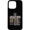 Tech Handyman Apparel Custodia per iPhone 15 Pro Max Riparazione computer Tariffa oraria Geek IT GUY Sysadmin