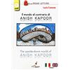 Il Ciliegio Il mondo al contrario di Anish Kapoor-The upside-down world of Anish Kapoor. Ediz. a colori
