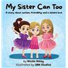 Nicole Delay My Sister Can Too (Copertina rigida)