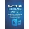 Open Shelves Mastering Exchange Online (Tascabile) Mastering Microsoft 365