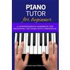 Maximilian Sterling Piano Tutor for beginners (Tascabile)