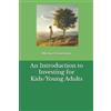 Michael Giordano An Introduction to Investing for Kids/Young Adults (Tascabile)