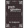 Icy Sedgwick Lonely Shadows and Other Weird Tales (Tascabile)