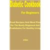 Jet Reece Diabetic Cookbook for Beginners (Tascabile)