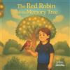 Alison Rogers Kelly Wing The Red Robin and The Memory Tree (Tascabile)
