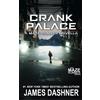 James Dashner Crank Palace: A Maze Runner Novella (Tascabile)