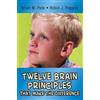 Brian M. Pete Robin J. F Twelve Brain Principles That Make the Diff (Tascabile)