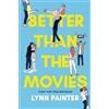 Lynn Painter Better Than the Movies (Copertina rigida) Better Than the Movies