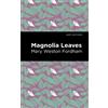 Mary Weston Fordham Magnolia Leaves (Tascabile) Mint Editions