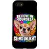 Amanti del Chihuahua e Umorismo Custodia per iPhone SE (2020) / 7/8 Credi in Te Stesso con Ironia e Umorismo Canino