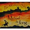 Michael De Jong For Madmen Only (CD)