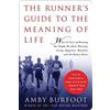 Amby Burfoot The Runner's Guide to the Meaning of Life (Tascabile)