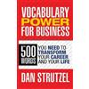 Dan Strutzel Vocabulary Power for Business: 500 Words You Need to Tr (Tascabile)