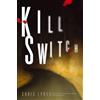 Chris Lynch Kill Switch (Copertina rigida)