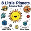 Chris Ferrie 8 Little Planets Coloring Book (Tascabile)