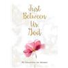 Compiled by Barbour Staff Just Between Us, God (Tascabile)
