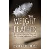 Lynda Hacker Araoz The Weight of a Feather (Tascabile)
