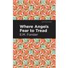 E. M. Forster Where Angels Fear to Tread (Tascabile) Mint Editions