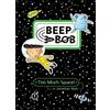 Jonathan Roth Too Much Space! (Tascabile) Beep and Bob