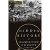 David Heighway Hidden History of Hamilton County, Indiana (Tascabile)