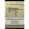Submachine Guns Caliber .45 M3 and M3A1 (Tascabile)
