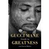 Gucci Mane The Gucci Mane Guide to Greatness (Tascabile)
