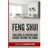 Giles Livingston Feng Shui Interior Design (Tascabile) Feng Shui