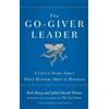 John David Mann Bob Burg The Go-Giver Leader (Tascabile)
