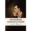 George Gordon Byron Manfred (annotated) (Tascabile)