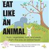 Linda J Lipp Dawn Hartman Ch Eat Like An Animal and Act Like An Anim (Tascabile)