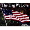Pam Munoz Ryan Ralph Masiello The Flag We Love (Tascabile)