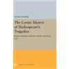 Susan Snyder The Comic Matrix of Shakespeare's Tragedies (Copertina rigida)