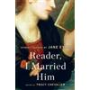 Tracy Chevalier Reader, I Married Him (Tascabile)