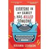 Benjamin Stevenson Everyone in My Family Has Killed Someone (Tascabile)