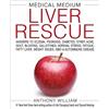 Anthony William Medical Medium Liver Rescue (Copertina rigida)