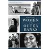 Hannah West Remarkable Women of the Outer Banks (Tascabile) American Heritage