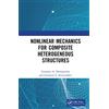 CRC Press Nonlinear Mechanics for Composite Heterogeneous Structures