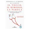 PONTE ALLE GRAZIE Il tocco, il rimedio, la parola. La comunicazione tra medico e paziente come strumento terapeutico