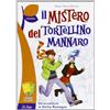 La Spiga Edizioni Il mistero del tortellino mannaro
