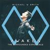 Michael W. Smith Awaken: The Surrounded Experience (CD) Album