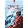 Edizioni Il Punto d'Incontro La mia vita con i maestri himalayani