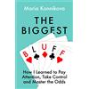 Fourth Estate The Biggest Bluff: How I Learned to Pay Attention, Master Myself, and Win